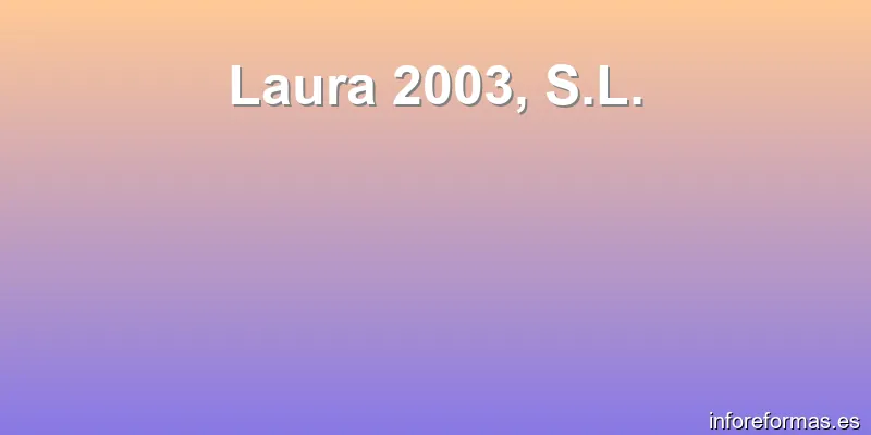 Laura 2003, S.L.