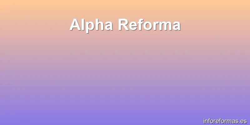 Alpha Reforma