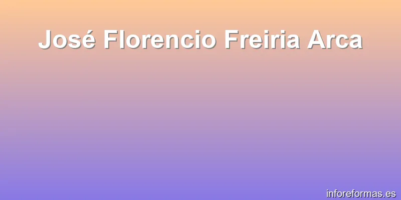 José Florencio Freiria Arca