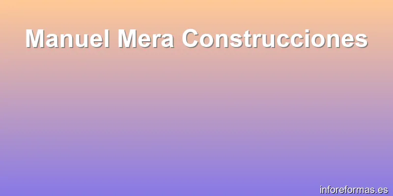 Manuel Mera Construcciones