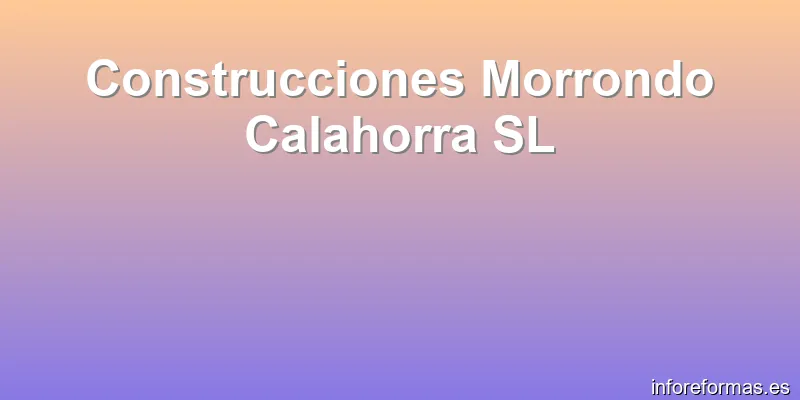 Construcciones Morrondo Calahorra SL