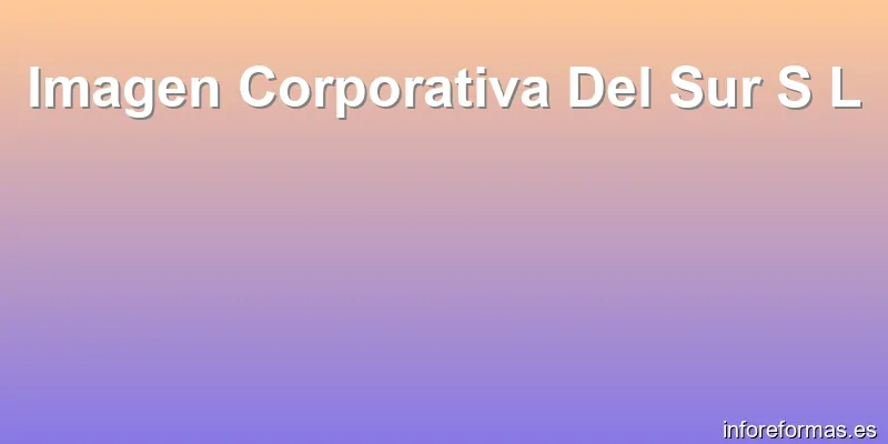 Imagen Corporativa Del Sur S L