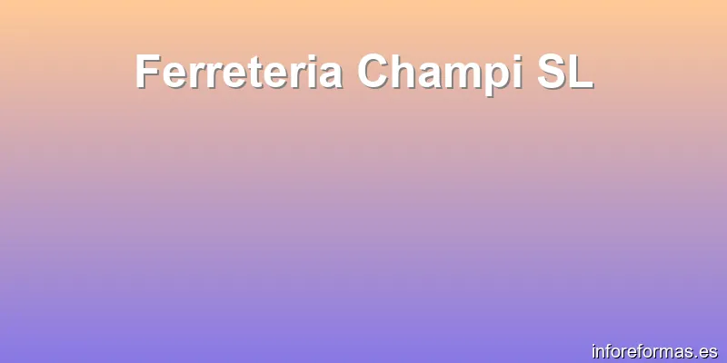 Ferreteria Champi SL
