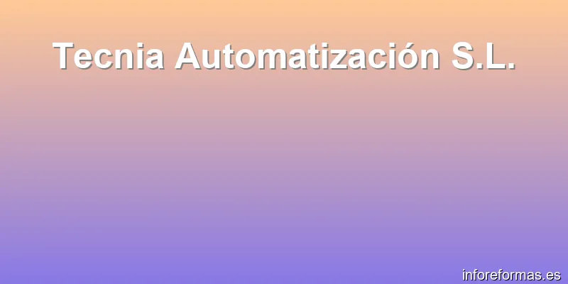 Tecnia Automatización S.L.