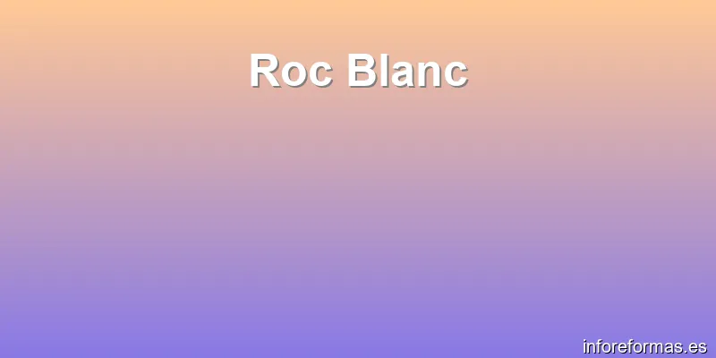 Roc Blanc