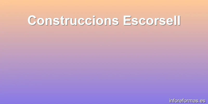 Construccions Escorsell