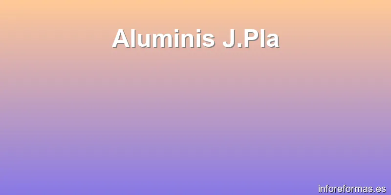 Aluminis J.Pla