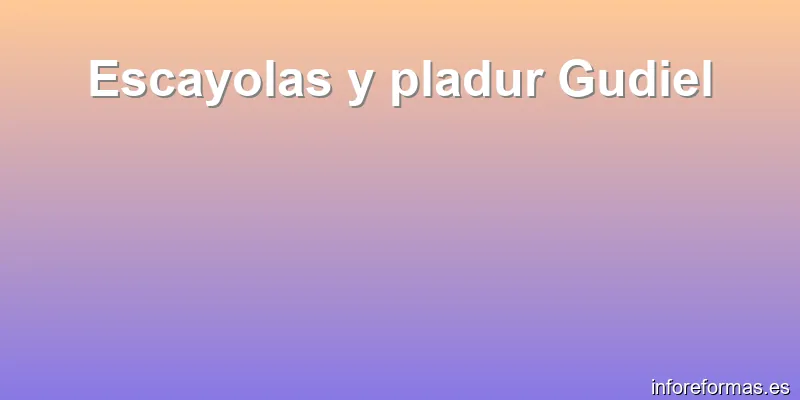 Escayolas y pladur Gudiel