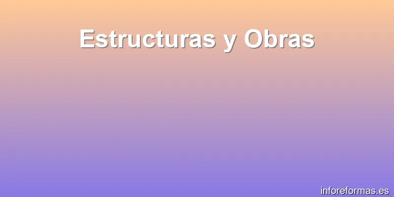 Estructuras y Obras