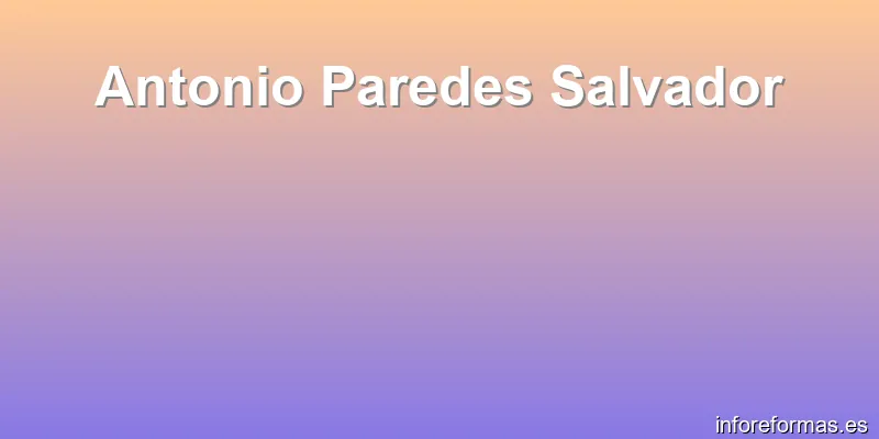Antonio Paredes Salvador