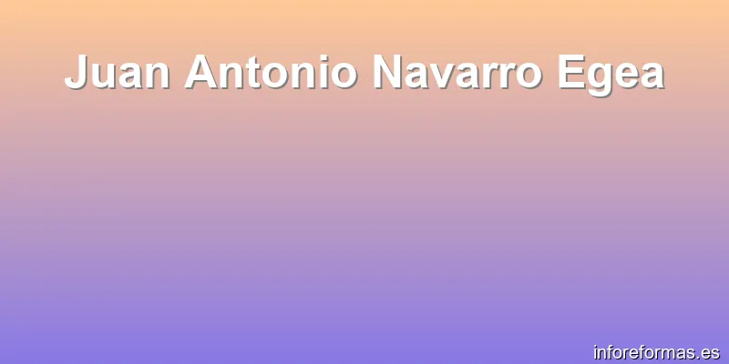 Juan Antonio Navarro Egea