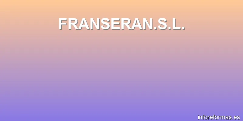 FRANSERAN.S.L.