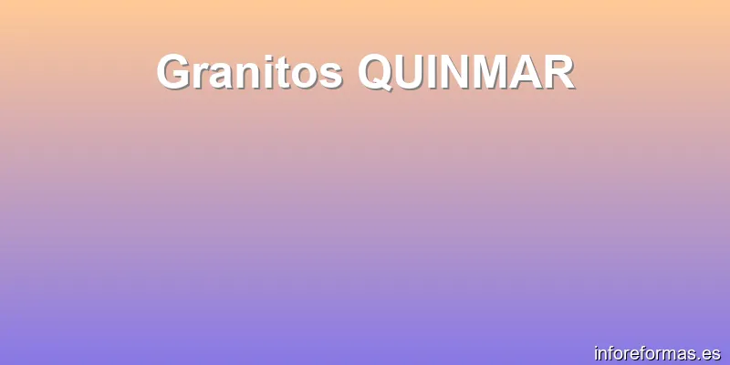 Granitos QUINMAR