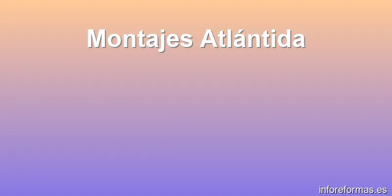 Montajes Atlántida