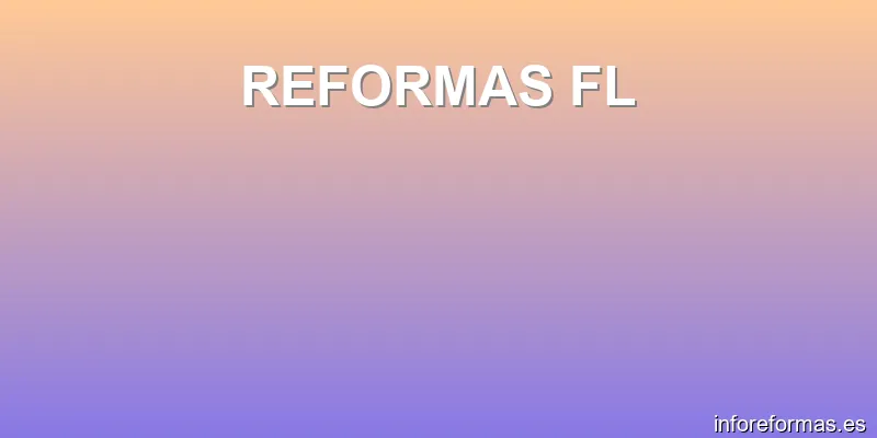 REFORMAS FL