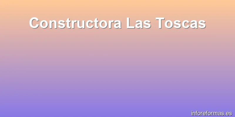 Constructora Las Toscas