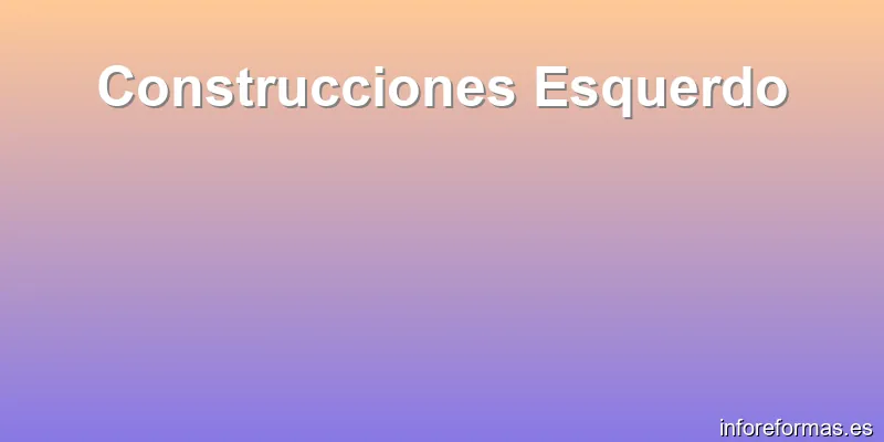 Construcciones Esquerdo
