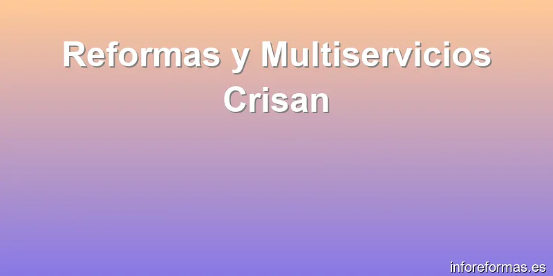 Reformas y Multiservicios Crisan