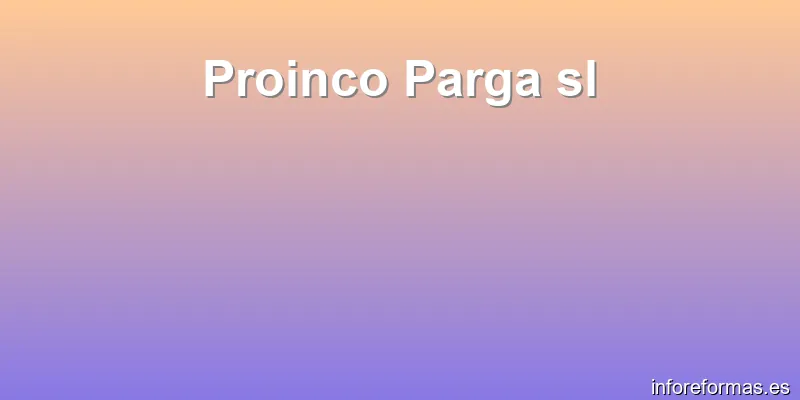 Proinco Parga sl