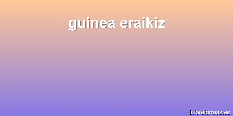 guinea eraikiz