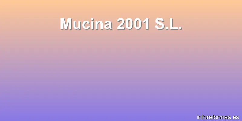 Mucina 2001 S.L.