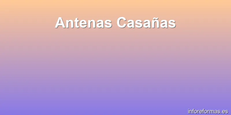 Antenas Casañas