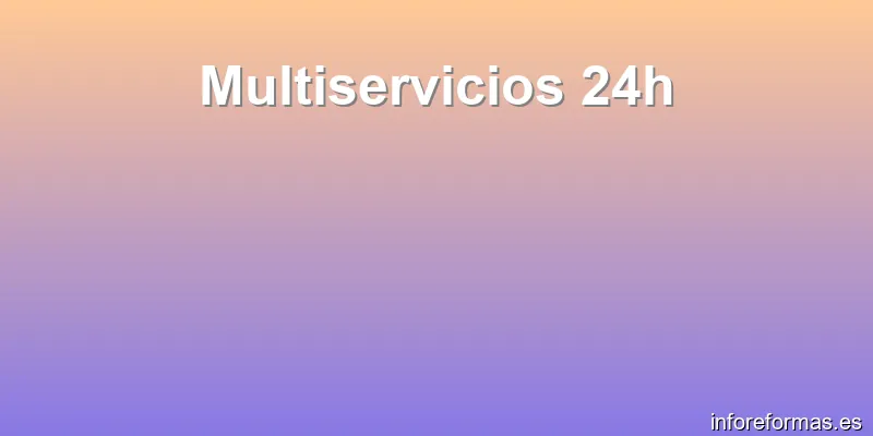 Multiservicios 24h