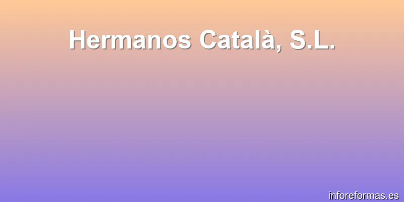 Hermanos Català, S.L.