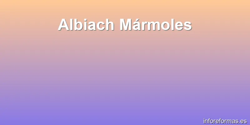 Albiach Mármoles