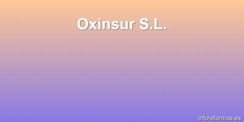 Oxinsur S.L.
