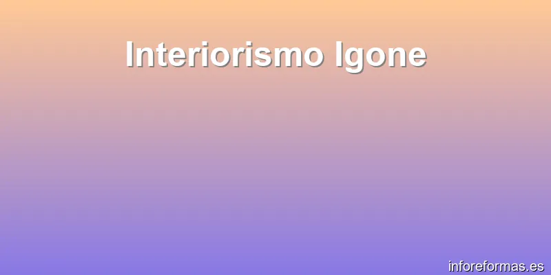 Interiorismo Igone