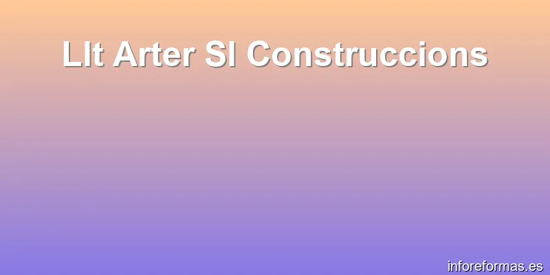Llt Arter Sl Construccions