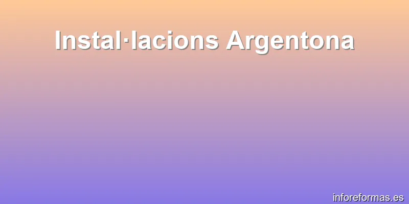 Instal·lacions Argentona