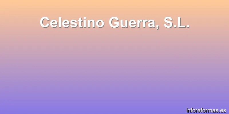 Celestino Guerra, S.L.