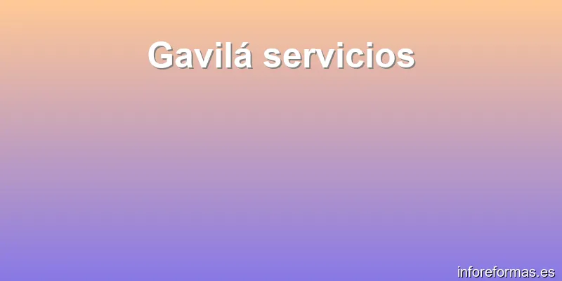 Gavilá servicios
