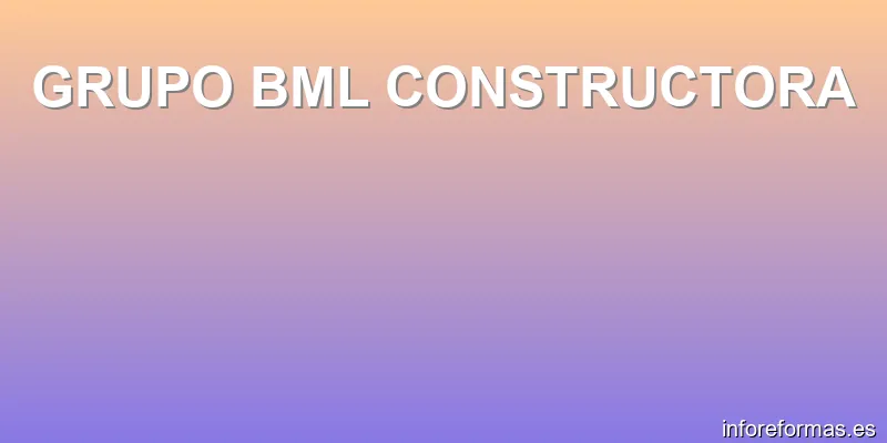 GRUPO BML CONSTRUCTORA