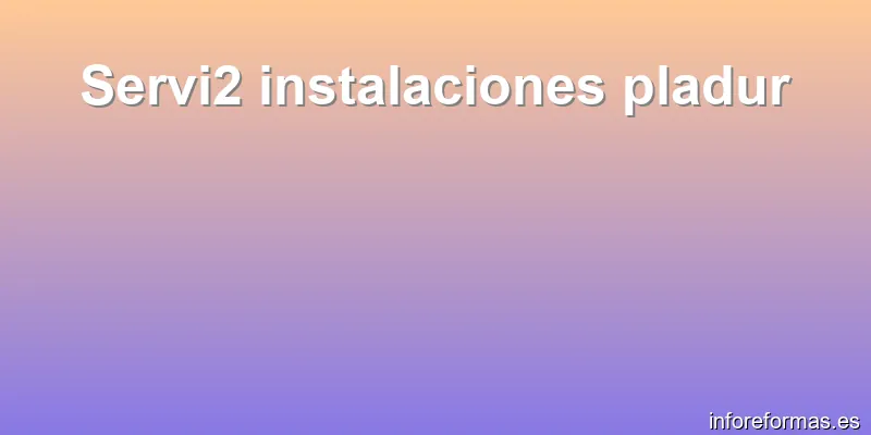 Servi2 instalaciones pladur