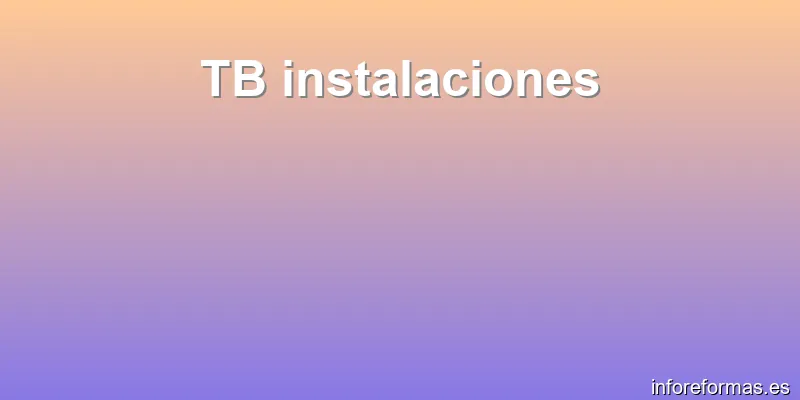 TB instalaciones