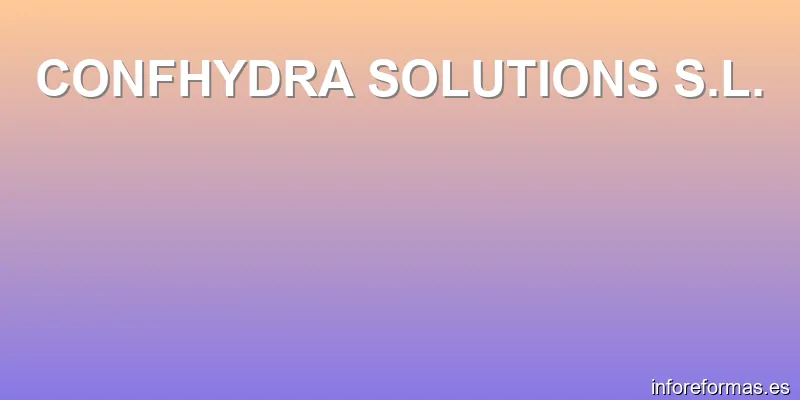 CONFHYDRA SOLUTIONS S.L.