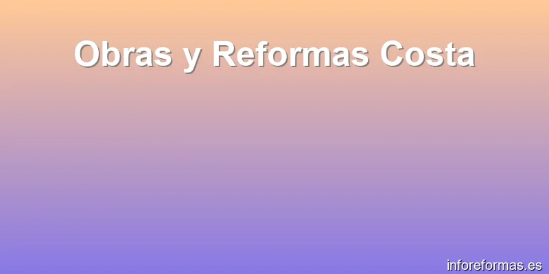 Obras y Reformas Costa