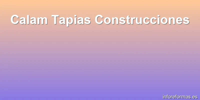 Calam Tapias Construcciones