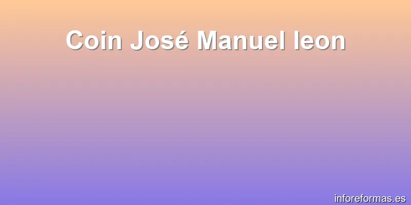 Coin José Manuel leon