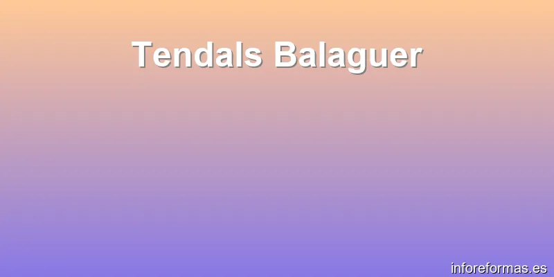 Tendals Balaguer
