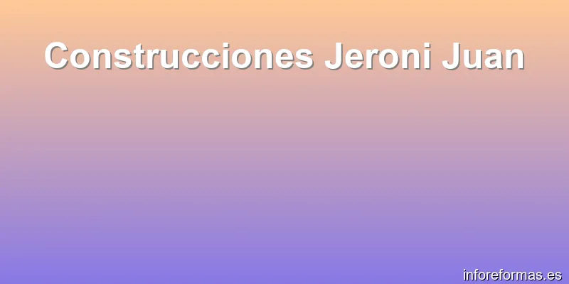 Construcciones Jeroni Juan