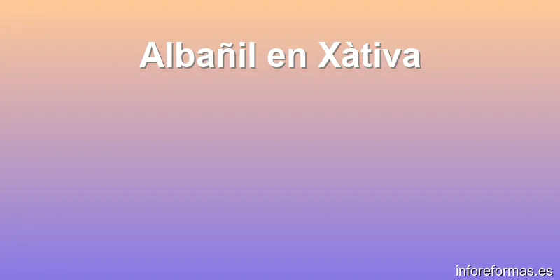 Albañil en Xàtiva