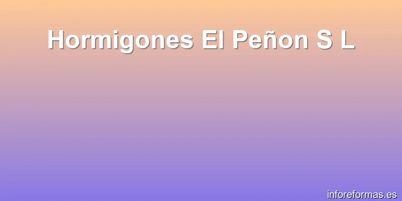 Hormigones El Peñon S L