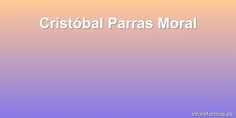 Cristóbal Parras Moral