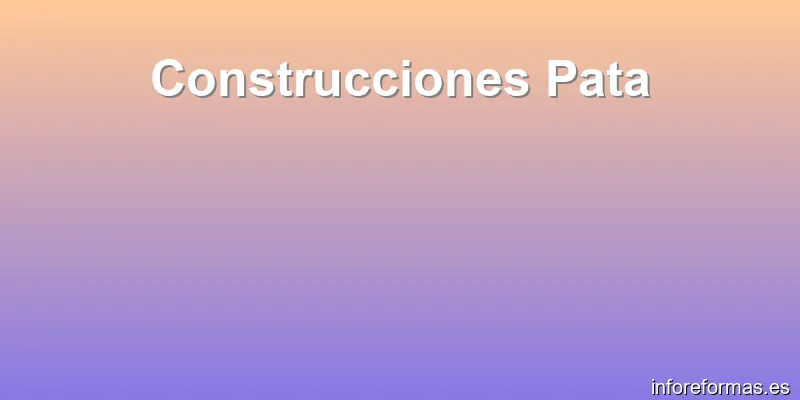 Construcciones Pata
