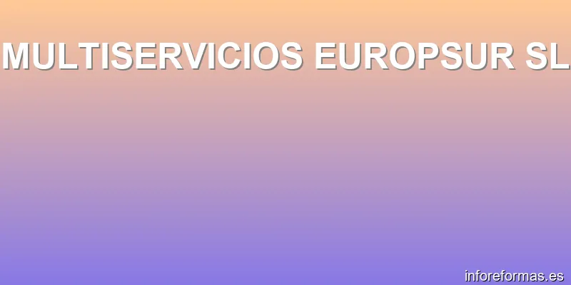 MULTISERVICIOS EUROPSUR SL
