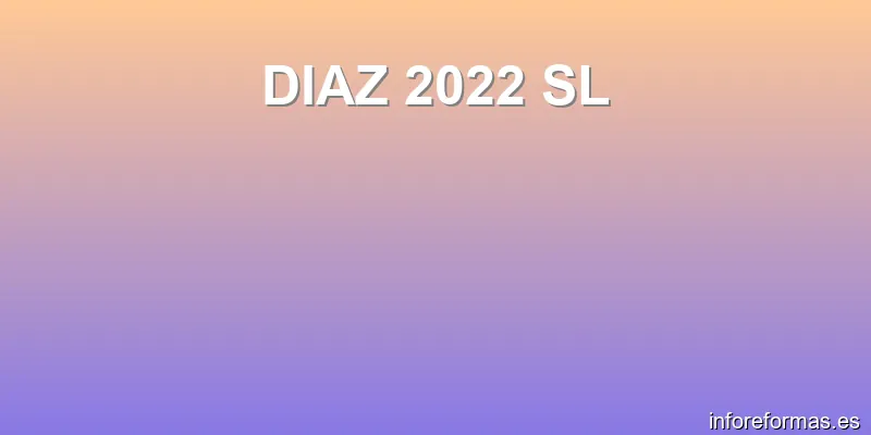 DIAZ 2022 SL